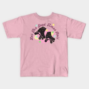 Let The Good Times Roll Roller Skates Illustration Kids T-Shirt